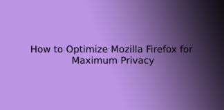 How to Optimize Mozilla Firefox for Maximum Privacy