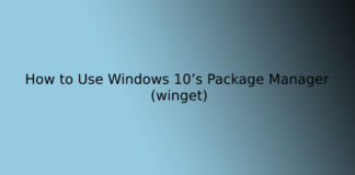 How to Use Windows 10’s Package Manager (winget)