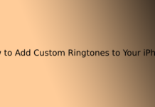 How to Add Custom Ringtones to Your iPhone