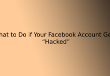 What to Do if Your Facebook Account Gets “Hacked”