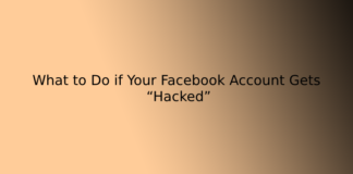 What to Do if Your Facebook Account Gets “Hacked”