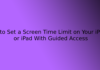 How to Set a Screen Time Limit on Your iPhone or iPad With Guided Access