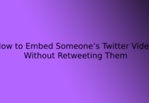 How to Embed Someone’s Twitter Video Without Retweeting Them