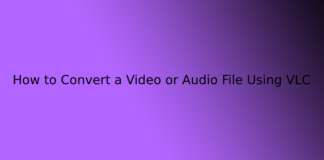 How to Convert a Video or Audio File Using VLC