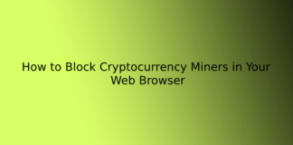 How to Block Cryptocurrency Miners in Your Web Browser