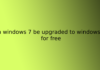 can windows 7 be upgraded to windows 10 for free