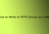 How to Write to NTFS Drives on a Mac