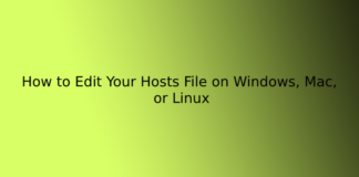 How to Edit Your Hosts File on Windows, Mac, or Linux