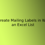 How to Create Mailing Labels in Word from an Excel List