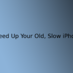 How to Speed Up Your Old, Slow iPhone or iPad