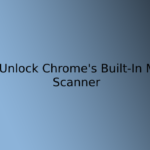 How to Unlock Chrome's Built-In Malware Scanner