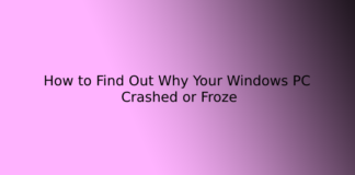 How to Find Out Why Your Windows PC Crashed or Froze