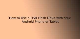 How to Use a USB Flash Drive with Your Android Phone or Tablet