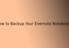 How to Backup Your Evernote Notebooks