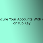 How to Secure Your Accounts With a U2F Key or YubiKey