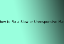 How to Fix a Slow or Unresponsive Mac
