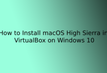 How to Install macOS High Sierra in VirtualBox on Windows 10