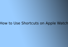 How to Use Shortcuts on Apple Watch