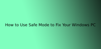 How to Use Safe Mode to Fix Your Windows PC