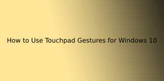 How to Use Touchpad Gestures for Windows 10
