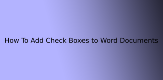 How To Add Check Boxes to Word Documents