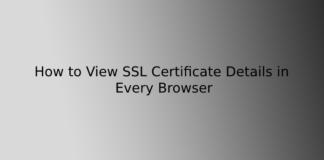 How to View SSL Certificate Details in Every Browser
