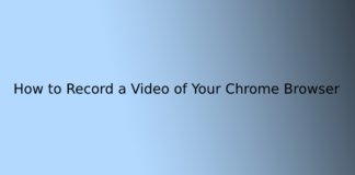 How to Record a Video of Your Chrome Browser