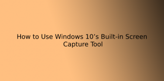 How to Use Windows 10’s Built-in Screen Capture Tool
