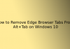 How to Remove Edge Browser Tabs From Alt+Tab on Windows 10