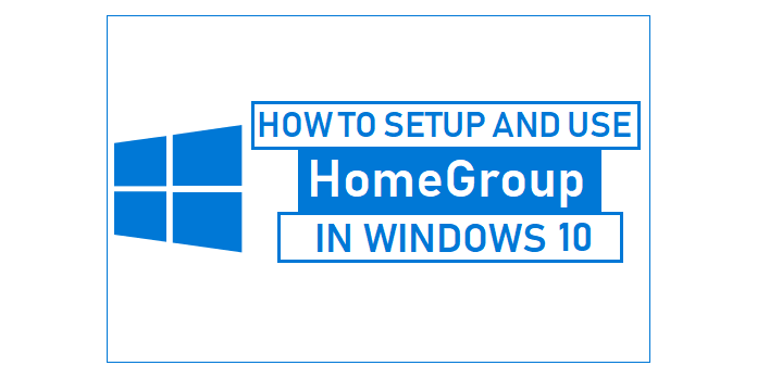 How Setup and Manage Windows 10 Homegroup Local Network