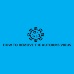 Autokms.exe: Here’s How It Works and How to Remove It