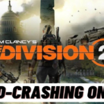 Division 2 Keeps Crashing on Pc?