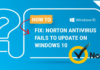 How to: Fix Norton Antivirus Fails to Update on Windows 10