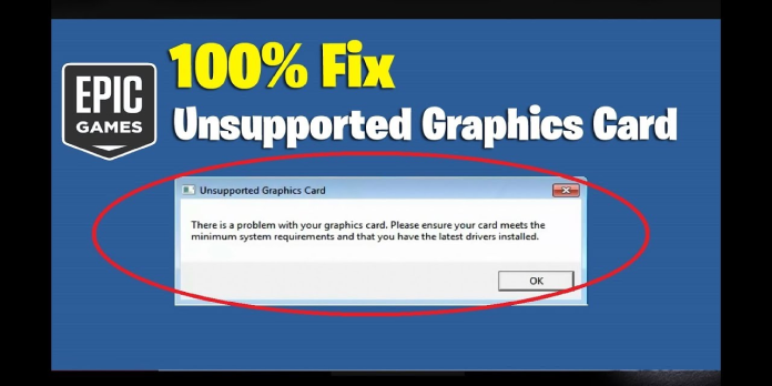 How to: Fix Epic Games Launcher Unsupported Graphics Card Error