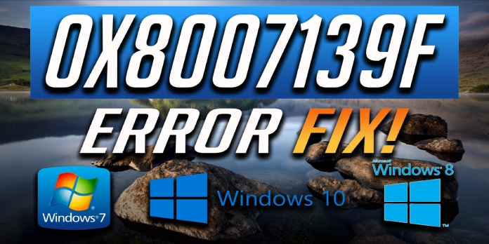 How to: Fix Windows Update Error 0x8007139f on Windows 10,7