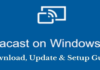 Miracast for Windows 10: Download Update & Setup Guide