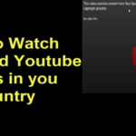 How to: Watch Blocked Youtube Videos