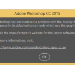 How to: Fix Photoshop Has Encountered a Problem With Display Driver