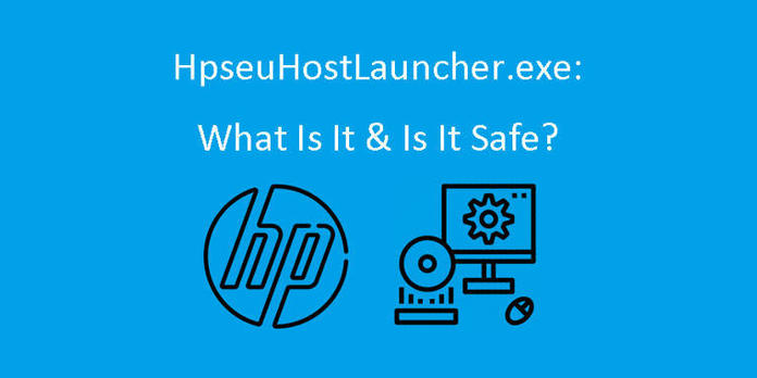 What is HpseuHostLauncher.exe on Windows 10?