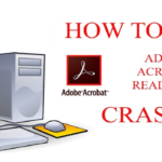 How to: Fix Adobe Acrobat Reader Crashes