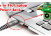 How to: Fix Laptop Power Jack Without Soldering