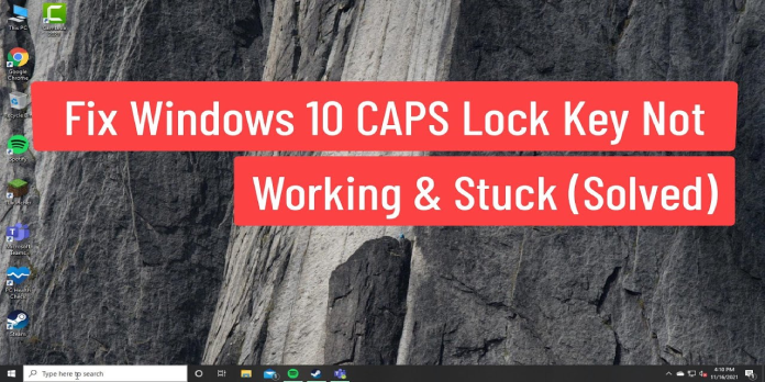 How to: Fix Caps Lock and Num Lock Keys Stuck in Windows 10