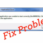 How to: Fix Application Unable to Start Correctly Error 0x000007b