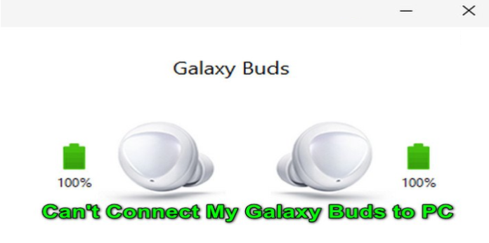 How to: Fix Can’t Connect Galaxy Buds to Pc