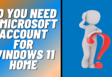Do You Need A Microsoft Account For Windows 11 Home