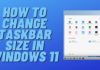 How to Change Taskbar Size in Windows 11