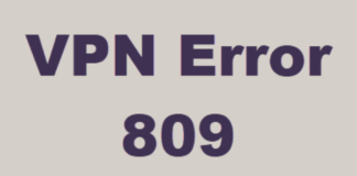 How to: Fix Vpn Error 809 on Windows 10