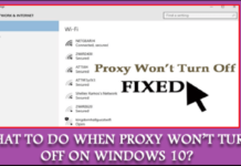 How to: Fix Proxy Won’t Turn Off on Windows 10