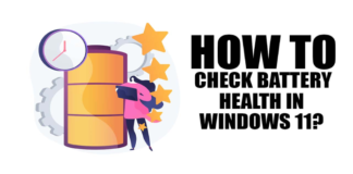 How to Check Battery Usage & Health in Windows 11
