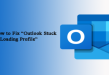How to: Fix Outlook Got Stuck on Loading Profile